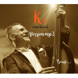 K comme Kubiak -BOUGE MP3